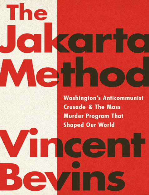  دانلود پی دی اف و ای پاب pdf+ePub کتاب The Jakarta Method - Vincent Bevins | باکتابام 
