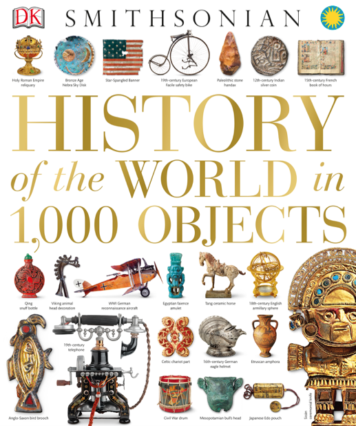 دانلود پی دی اف pdf کتاب History of the World in 1,000 Objects - DK Series | باکتابام