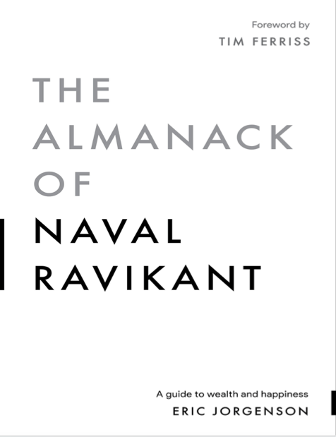  دانلود پی دی اف و ای پاب pdf+ePub کتاب The Almanack of Naval Ravikant - Eric Jorgenson | باکتابام 