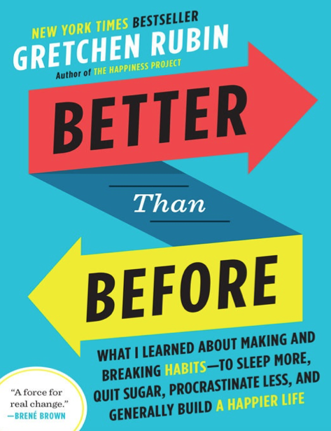 دانلود پی دی اف pdf کتاب Better Than Before - Gretchen Rubin | باکتابام
