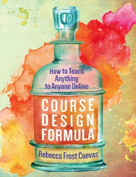 دانلود پی دی اف و ای پاب pdf+ePub کتاب Course Design Formula - Rebecca Frost Cuevas | باکتابام