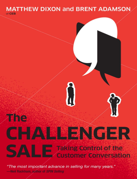 دانلود پی دی اف و ای پاب pdf+ePub کتاب The Challenger Sale - Matthew Dixon · Brent Adamson | باکتابام