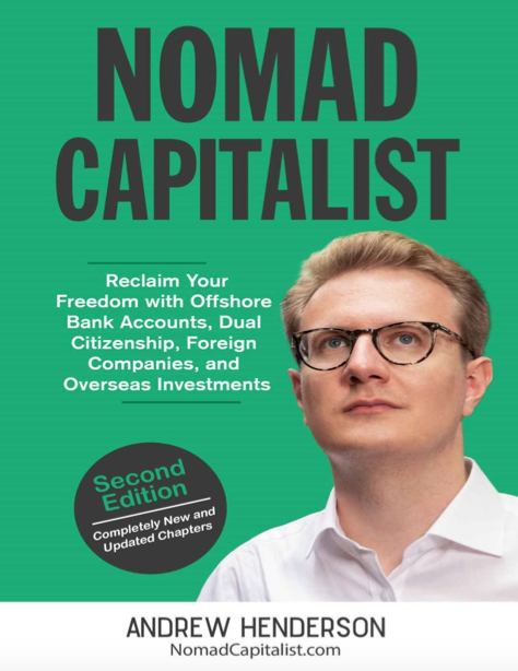 دانلود پی دی اف pdf کتاب Nomad Capitalist, Second Edition - Andrew Henderson | باکتابام