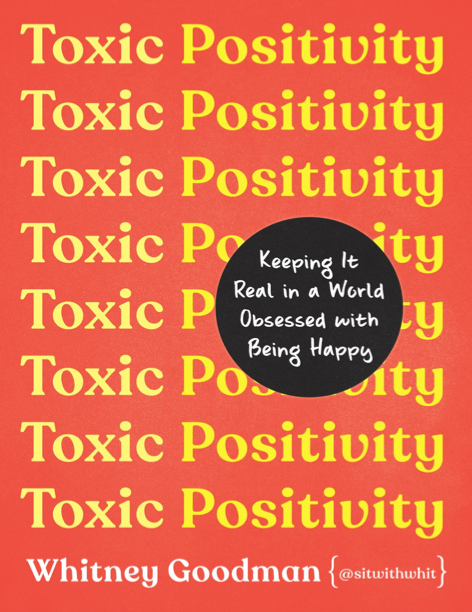  دانلود پی دی اف و ای پاب pdf+ePub کتاب Toxic Positivity - Whitney Goodman | باکتابام 