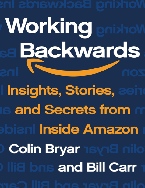  دانلود پی دی اف و ای پاب pdf+ePub کتاب Working Backwards - Colin Bryar · Bill Carr | باکتابام 