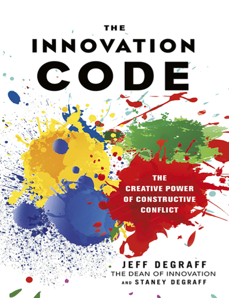 دانلود پی دی اف و ای پاب pdf+ePub کتاب The Innovation Code - Jeff DeGraff · Staney DeGraff | باکتابام