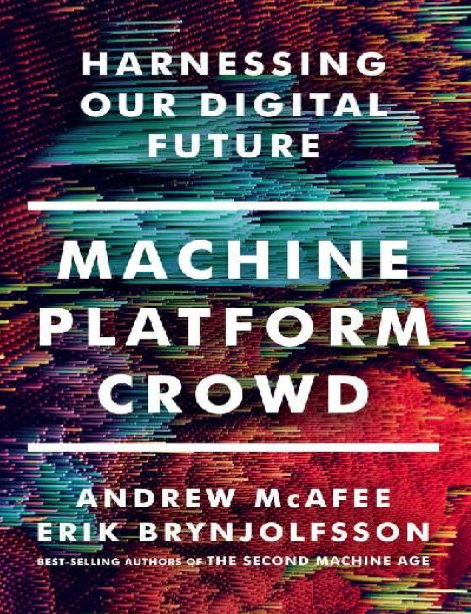 دانلود پی دی اف و ای پاب pdf+ePub کتاب Machine, Platform, Crowd - Andrew McAfee · Erik Brynjolfsson | باکتابام