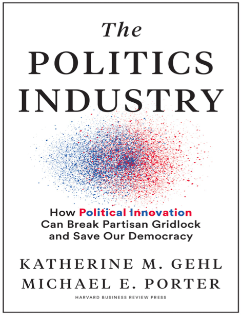  دانلود پی دی اف و ای پاب pdf+ePub کتاب The Politics Industry - Katherine M. Gehl · Michael E. Porter | باکتابام 