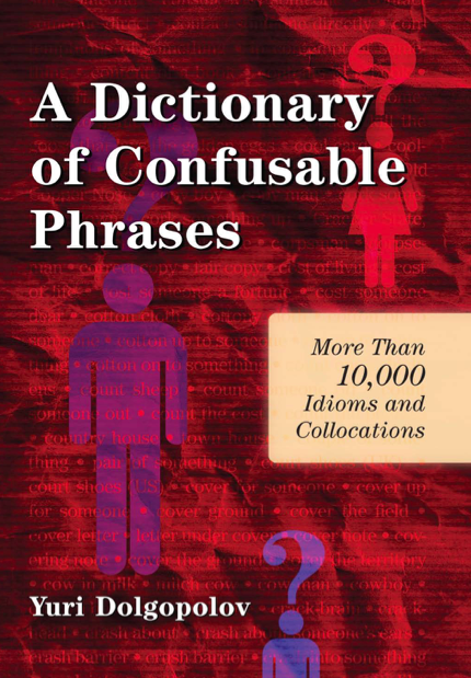 دانلود پی دی اف pdf کتاب A Dictionary of Confusable Phrases | باکتابام