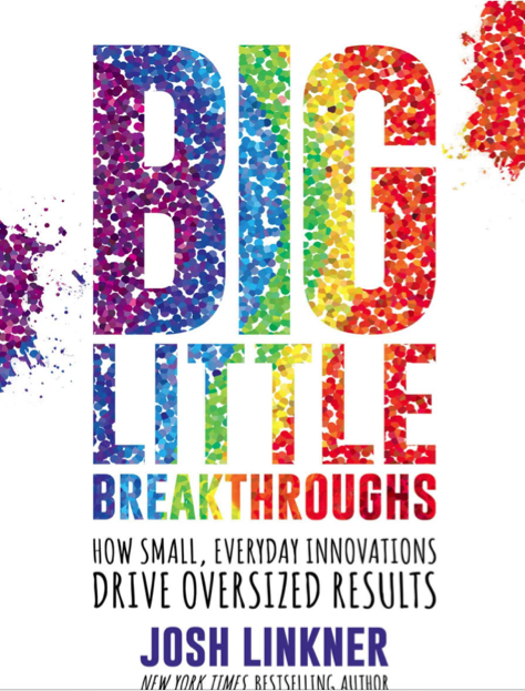 دانلود پی دی اف و ای پاب pdf+ePub کتاب Big Little Breakthroughs - Josh Linkner | باکتابام