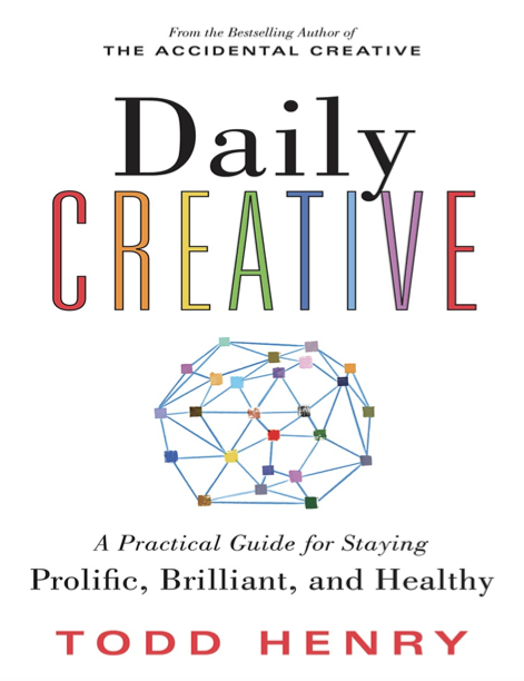  دانلود پی دی اف pdf کتاب Daily Creative - Todd Henry | باکتابام 