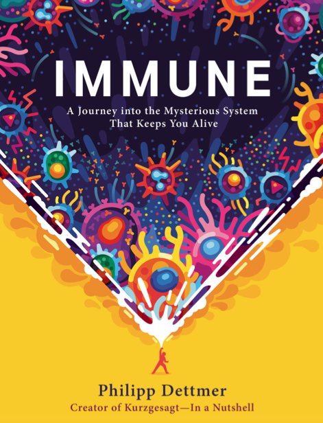 دانلود پی دی اف و ای پاب pdf+ePub کتاب Immune: A Journey into the Mysterious System That Keeps You Alive - Ph | باکتابام