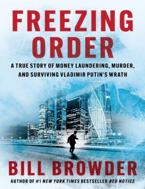 دانلود پی دی اف و ای پاب pdf+ePub کتاب Freezing Order - Bill Browder | باکتابام