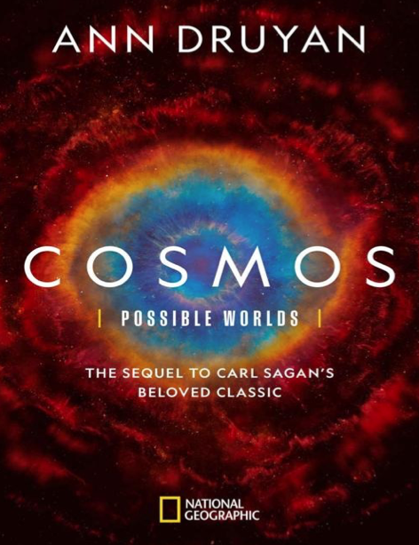  دانلود پی دی اف pdf کتاب Cosmos: Possible Worlds — National Geographic - Ann Druyan | باکتابام 