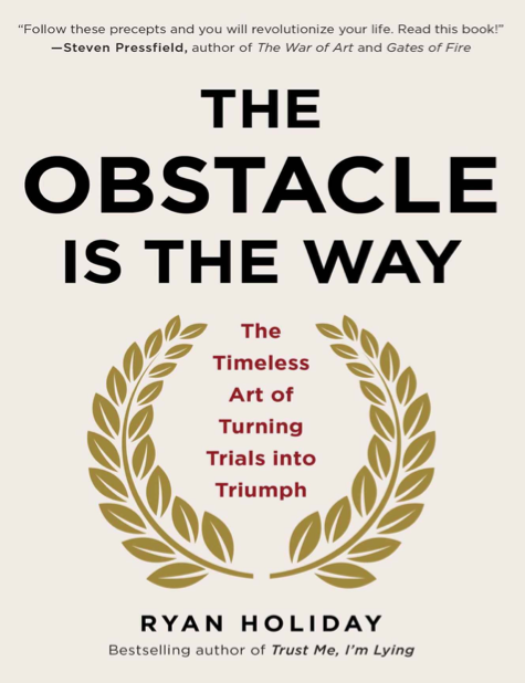 دانلود پی دی اف و ای پاب pdf+ePub کتاب The Obstacle Is the Way - Ryan Holiday | باکتابام