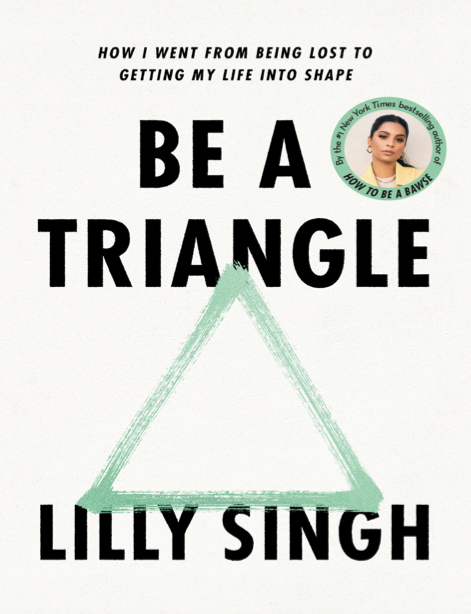  دانلود پی دی اف pdf کتاب Be a Triangle - Lilly Singh | باکتابام 