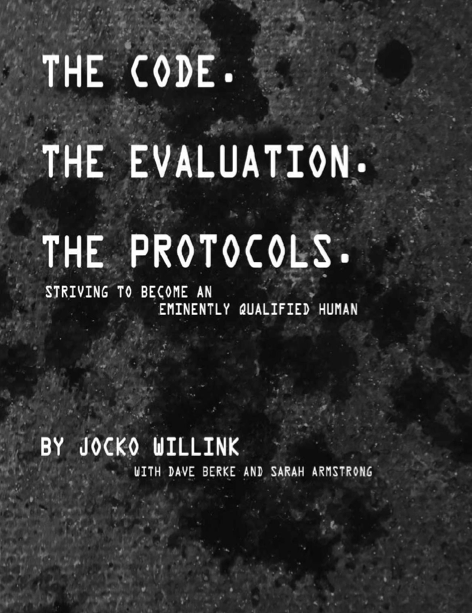 دانلود پی دی اف pdf کتاب The Code. the Evaluation. the Protocols - Jocko Willink | باکتابام