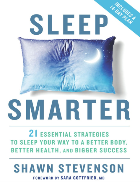 دانلود پی دی اف و ای پاب pdf+ePub کتاب Sleep Smarter - Shawn Stevenson | باکتابام