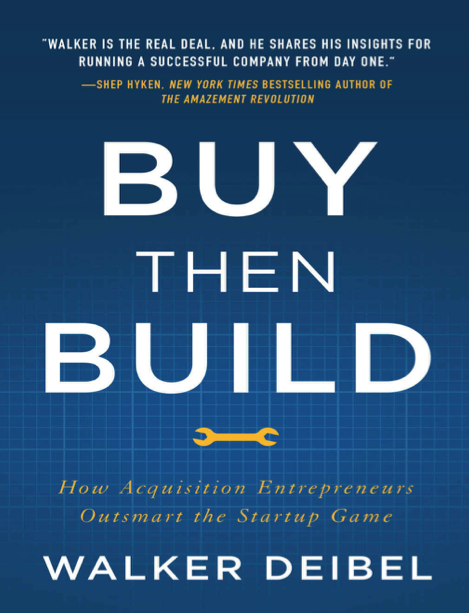  دانلود پی دی اف و ای پاب pdf+ePub کتاب Buy Then Build - Walker Deibel | باکتابام 