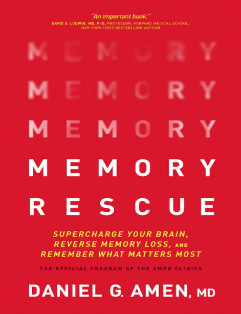 دانلود پی دی اف و ای پاب pdf+ePub کتاب Memory Rescue - Daniel G. Amen, MD | باکتابام