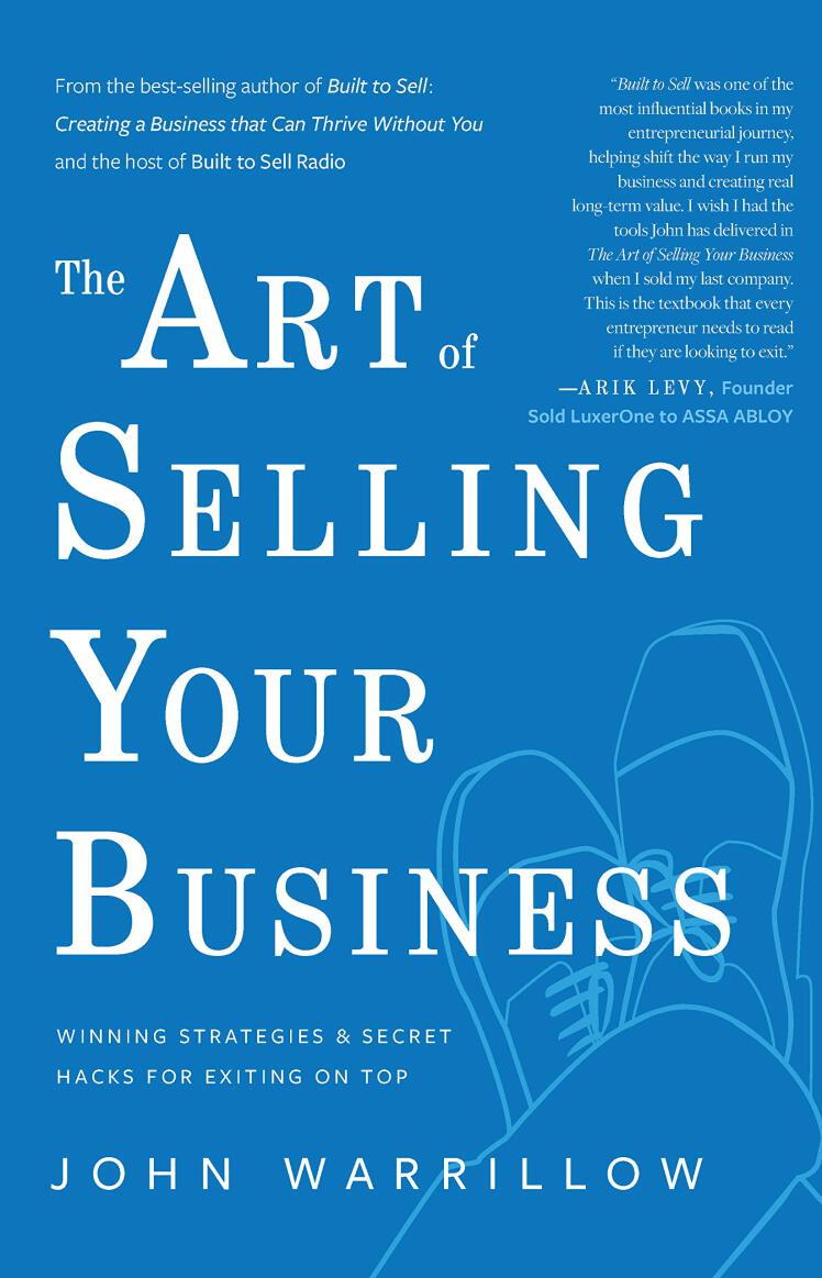 دانلود پی دی اف و ای پاب pdf+ePub کتاب The Art of Selling Your Business - John Warrillow | باکتابام