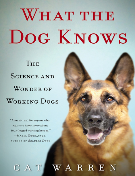 دانلود پی دی اف pdf کتاب What the Dog Knows - Cat Warren | باکتابام
