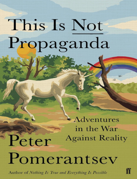  دانلود پی دی اف pdf کتاب This Is Not Propaganda - Peter Pomerantsev | باکتابام 