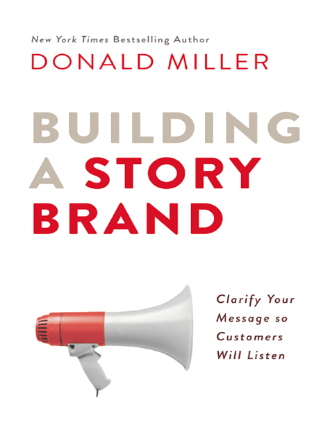  دانلود پی دی اف و ای پاب pdf+ePub کتاب Building a StoryBrand - Donald Miller | باکتابام 