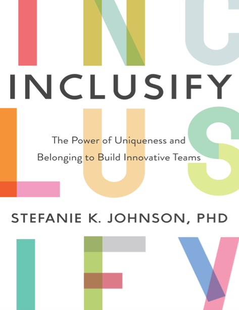  دانلود پی دی اف pdf کتاب Inclusify - Stefanie K. Johnson, PHD | باکتابام 