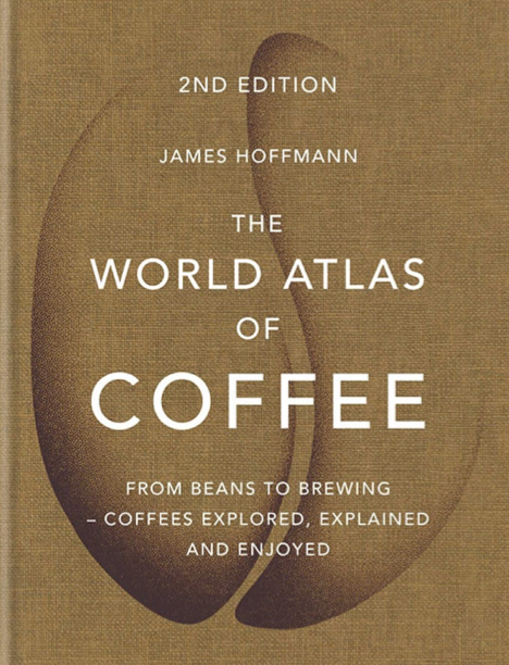 دانلود پی دی اف pdf کتاب The World Atlas of Coffee - James Hoffmann | باکتابام