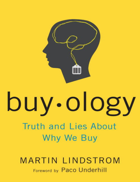 دانلود پی دی اف pdf کتاب Buyology: Truth and Lies About Why We Buy - Martin Lindstrom | باکتابام 