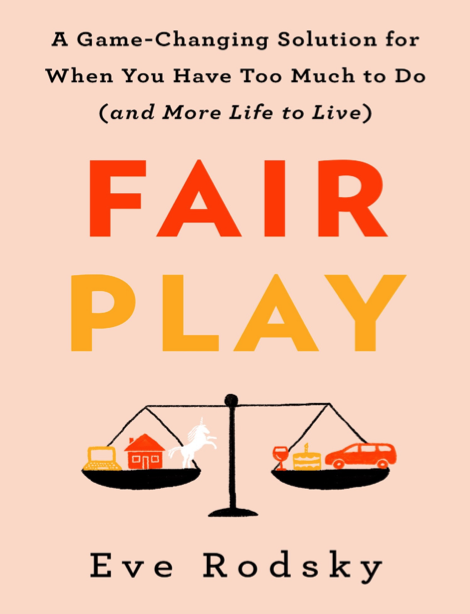  دانلود پی دی اف pdf کتاب Fair Play - Eve Rodsky | باکتابام 