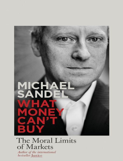 دانلود پی دی اف pdf کتاب What Money Can’t Buy - Michael J. Sandel | باکتابام