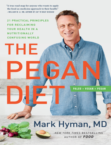  دانلود پی دی اف و ای پاب pdf+ePub کتاب The Pegan Diet - Dr. Mark Hyman MD | باکتابام 