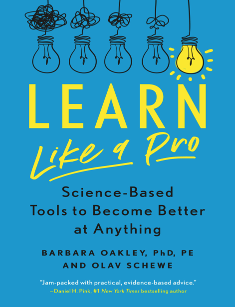  دانلود پی دی اف pdf کتاب Learn Like a Pro - Barbara Oakley · Olav Schewe | باکتابام 