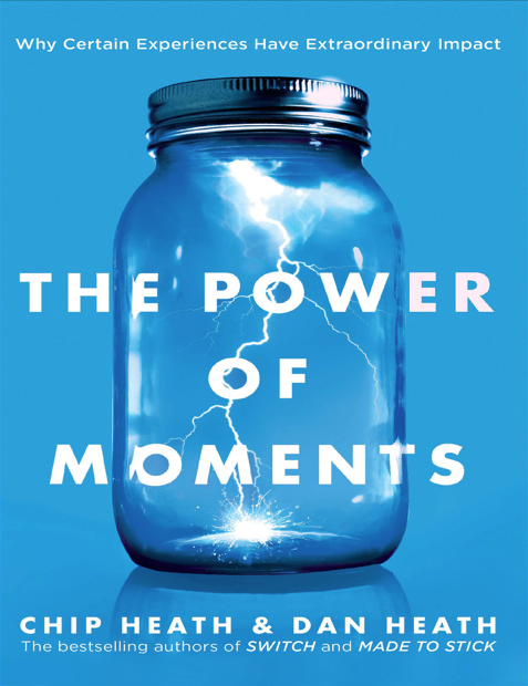 دانلود پی دی اف pdf+ePub کتاب The Power of Moments - Chip Heath - Dan Heath | باکتابام 