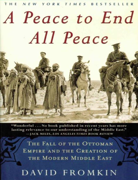  دانلود پی دی اف pdf کتاب A Peace to End All Peace - David Fromkin | باکتابام 