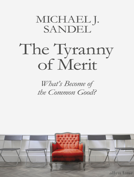  دانلود پی دی اف و ای پاب pdf+ePub کتاب The Tyranny of Merit | باکتابام 