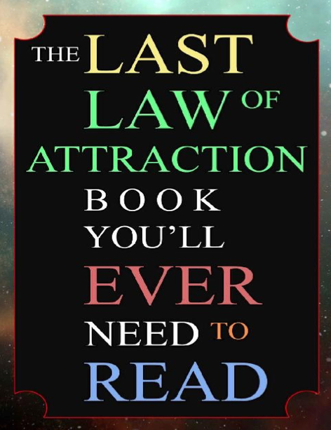  دانلود پی دی اف و ای پاب pdf+ePub کتاب The Last Law of Attraction - Andrew Kap | باکتابام 