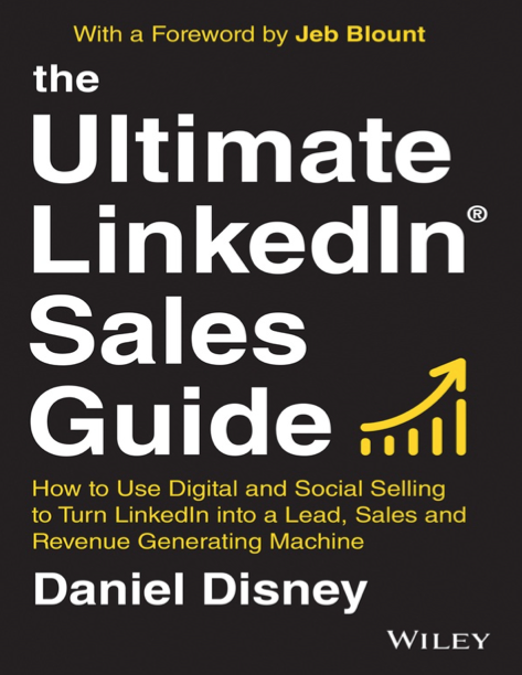  دانلود پی دی اف و ای پاب pdf+ePub کتاب The Ultimate LinkedIn Sales Guide - Daniel Disney | باکتابام 