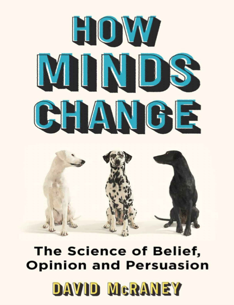 دانلود پی دی اف و ای پاب pdf+ePub کتاب How Minds Change - David McRaney | باکتابام