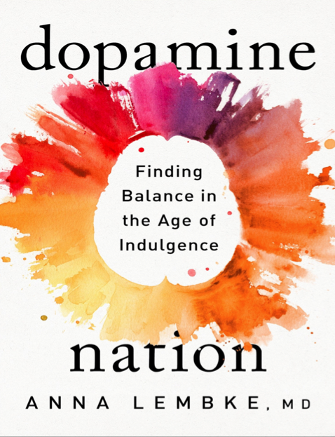  دانلود پی دی اف pdf کتاب Dopamine Nation - Anna Lembke | باکتابام 