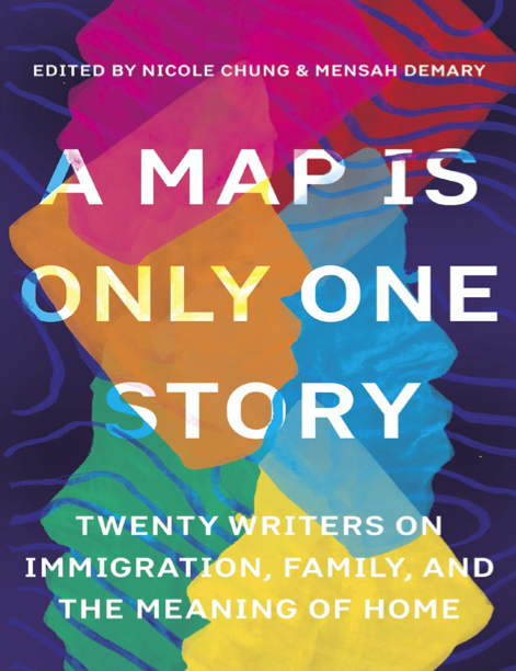 دانلود پی دی اف و ای پاب pdf+ePub کتاب A Map Is Only One Story - Nicole Chung · Mensah Demary | باکتابام