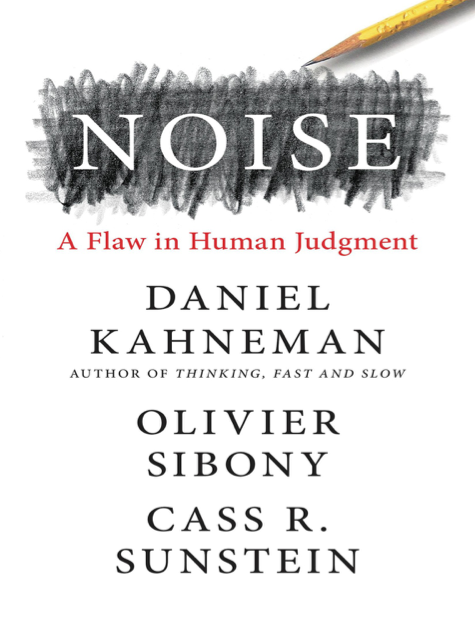  دانلود پی دی اف pdf کتاب Noise: A Flaw in Human Judgment - Daniel Kahneman | باکتابام 