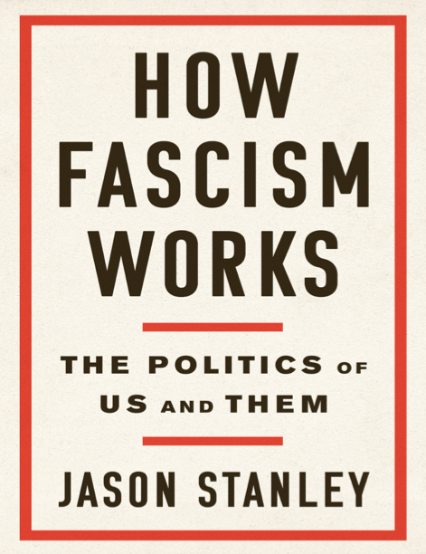 دانلود پی دی اف pdf کتاب How Fascism Works - Jason Stanley | باکتابام