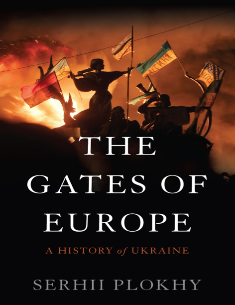  دانلود پی دی اف pdf کتاب The Gates of Europe - Serhii Plokhy | باکتابام 