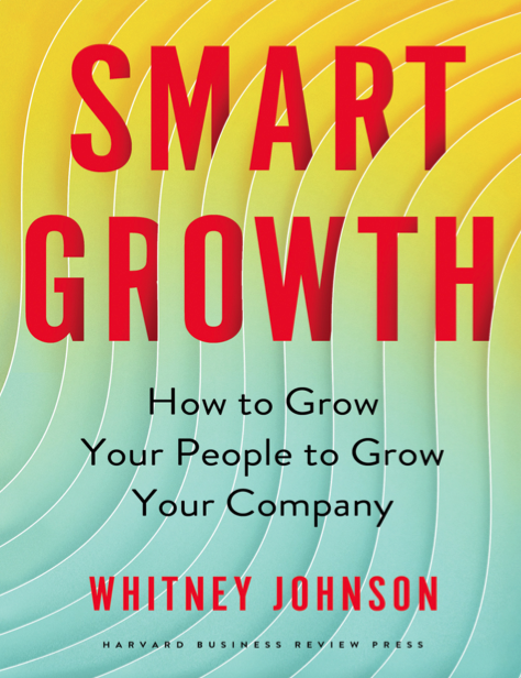 دانلود پی دی اف و ای پاب pdf+ePub کتاب Smart Growth - Whitney Johnson | باکتابام
