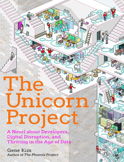  دانلود پی دی اف و ای پاب pdf+ePub کتاب The Unicorn Project - Gene Kim | باکتابام 
