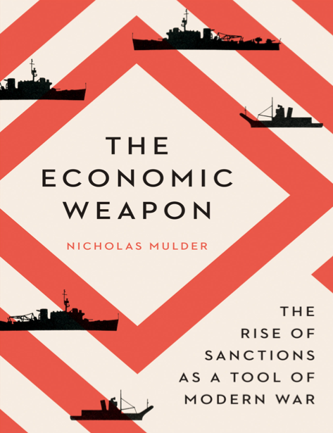  دانلود پی دی اف pdf کتاب The Economic Weapon - Nicholas Mulder | باکتابام 