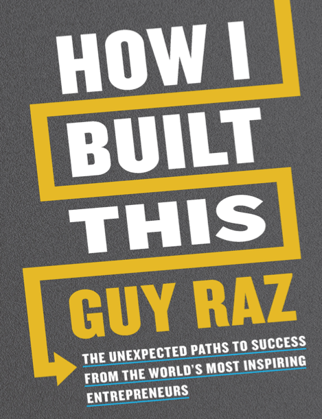 دانلود پی دی اف pdf کتاب How I Built This - Guy Raz | باکتابام